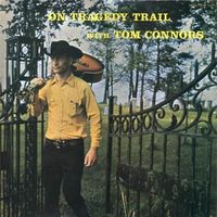 Stompin' Tom Connors - On Tragedy Trail